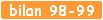 bilan 98-99